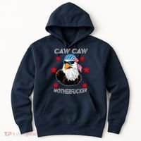 Caw Caw Motherfucker Funny Patriotic Eagle Hoodie thumb 0
