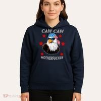 Caw Caw Motherfucker Funny Patriotic Eagle Hoodie thumb 5