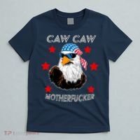 Caw Caw Motherfucker Funny Patriotic Eagle T-Shirt thumb 5