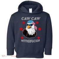 Caw Caw Motherfucker Funny Patriotic Eagle Toddler Hoodie thumb 0