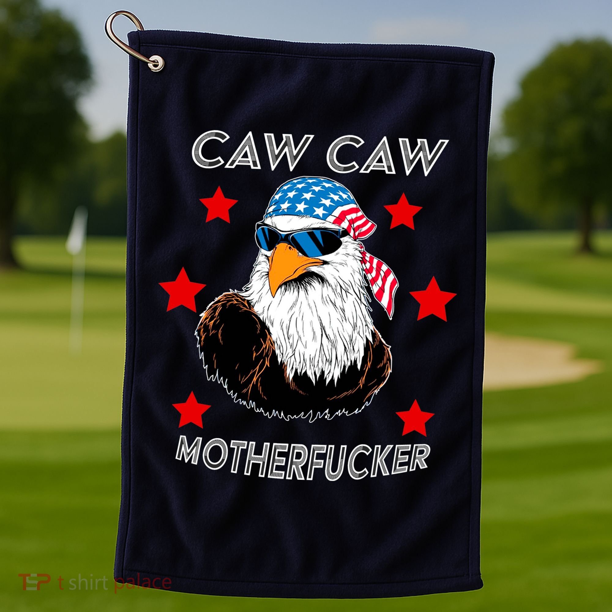 Caw Caw Motherfucker Funny Patriotic Eagle Golf Towel