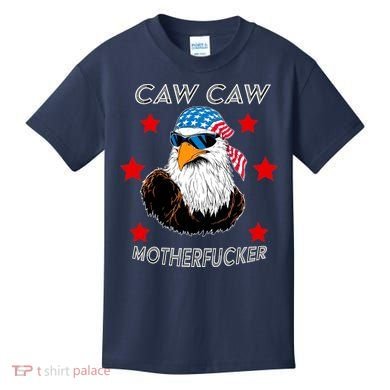Caw Caw Motherfucker Funny Patriotic Eagle Kids T-Shirt