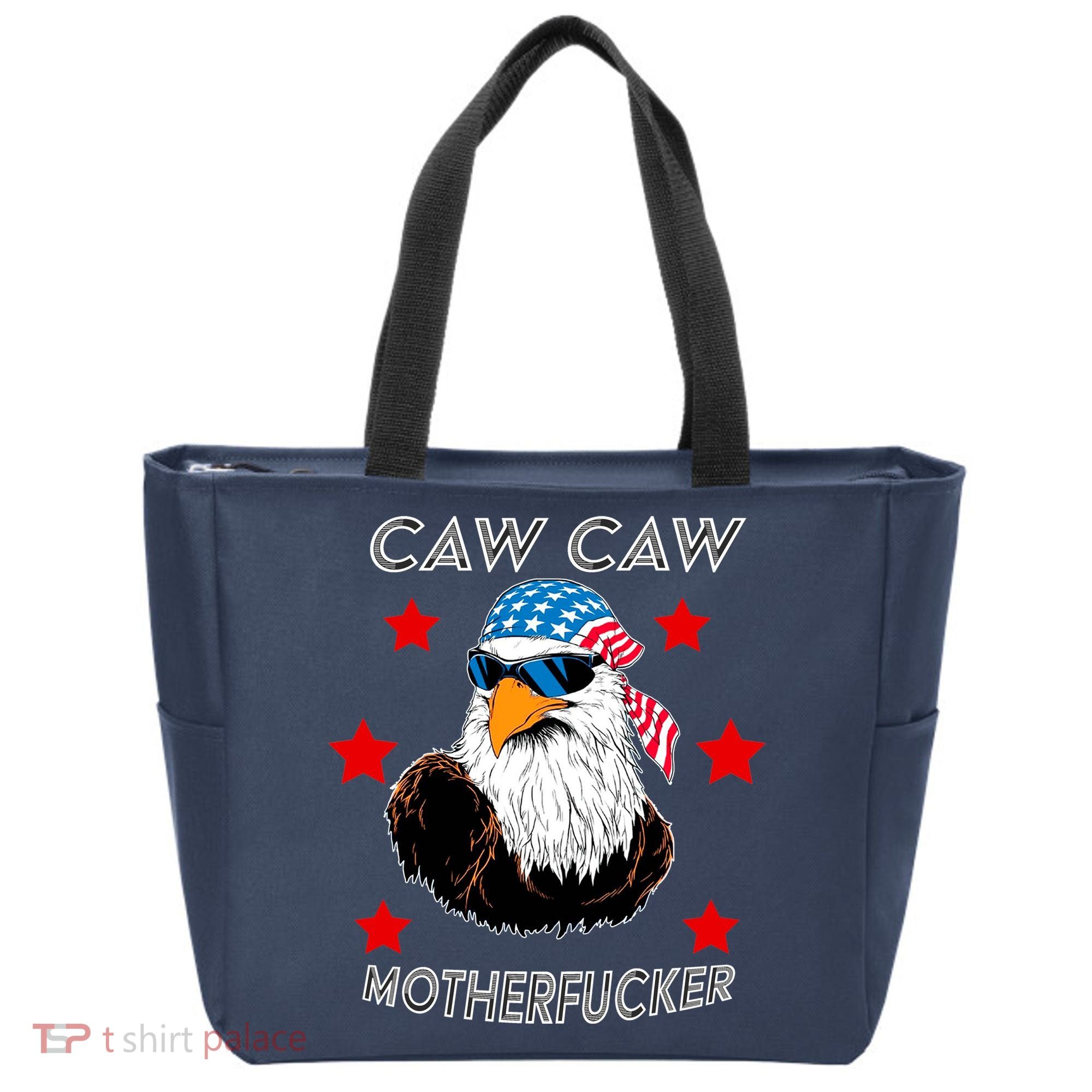 Caw Caw Motherfucker Funny Patriotic Eagle Tote Bag