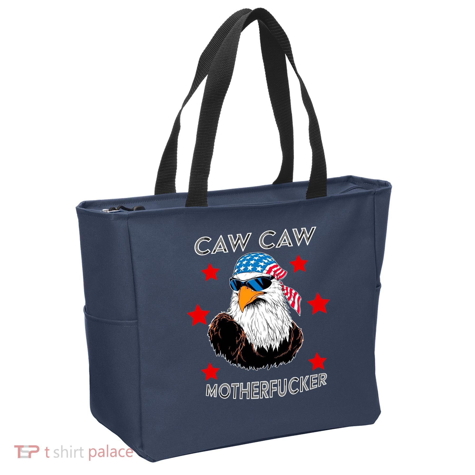 Caw Caw Motherfucker Funny Patriotic Eagle Tote Bag
