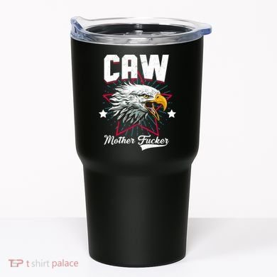 Caw Mother Fucker Tumbler