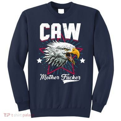 Caw Mother Fucker Sweatshirt