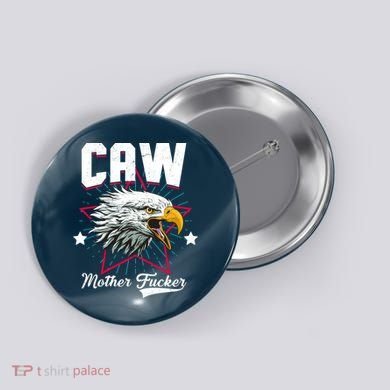 Caw Mother Fucker Button
