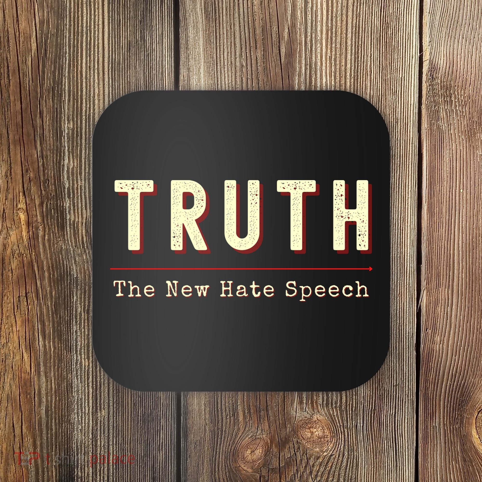 Conservative Anti Woke Cancel Culture Truth The New Hate Speech Coaster