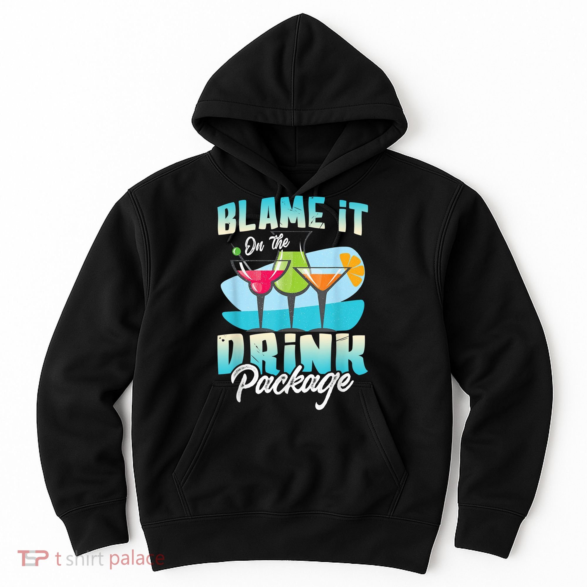 Cruise Alcohol Wine Lover Blame It On The Drink Package Hoodie