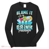 Cruise Alcohol Wine Lover Blame It On The Drink Package Long Sleeve Shirt thumb 0