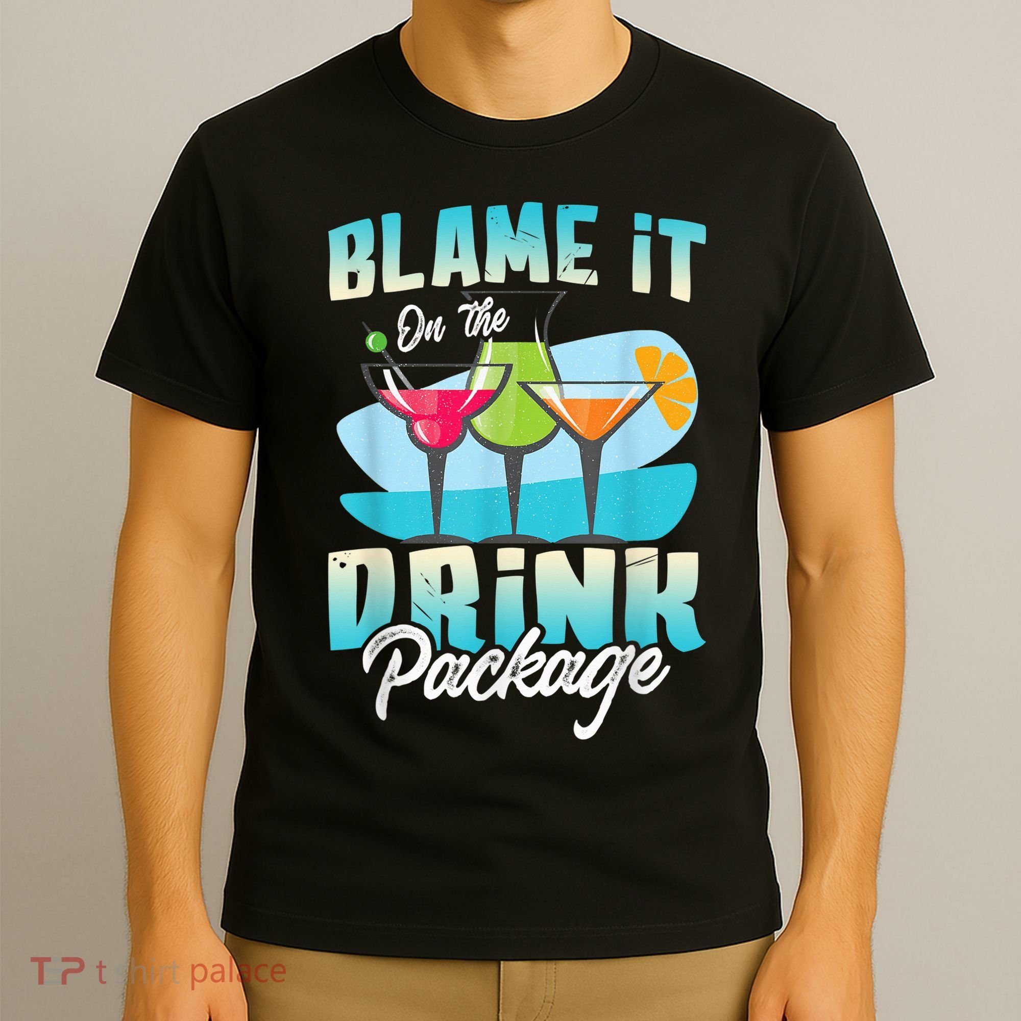 Cruise Alcohol Wine Lover Blame It On The Drink Package T-Shirt