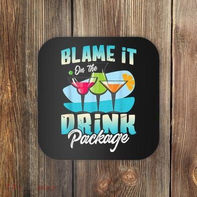 Cruise Alcohol Wine Lover Blame It On The Drink Package Coaster