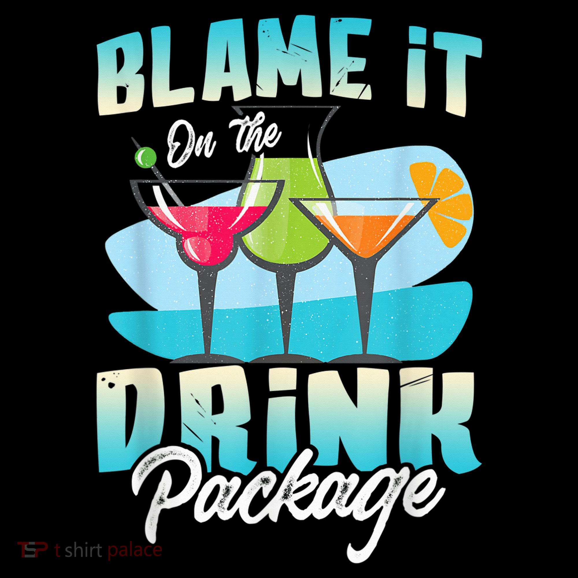 Cruise Alcohol Wine Lover Blame It On The Drink Package Women's Hoodie