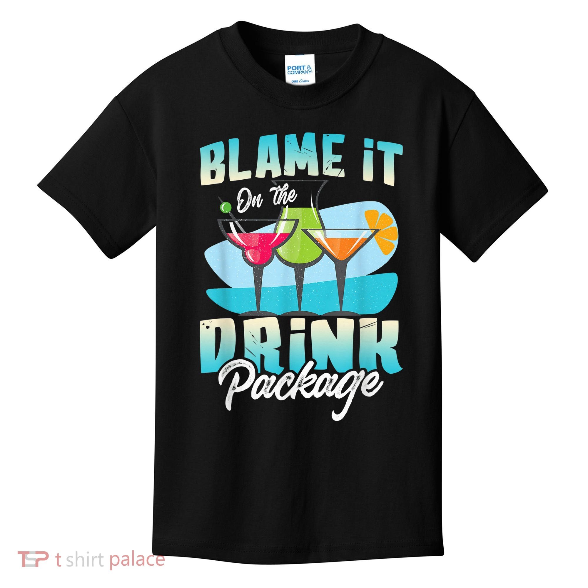 Cruise Alcohol Wine Lover Blame It On The Drink Package Kids T-Shirt