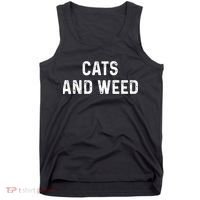 Cats And Weed Funny Cannabis Stoner Marijuana Cat Mom Dad Funny Gift Tank Top thumb 0