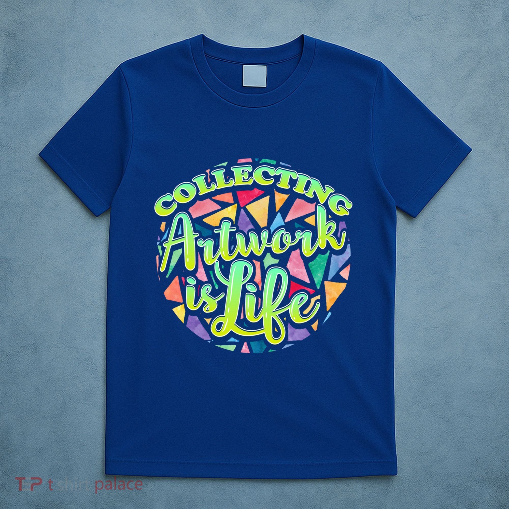 Collecting Art Work Life Museum Gallery Masterpiece Artist Cute Gift T-Shirt