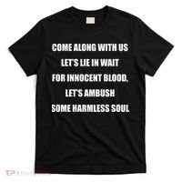 Come Along With Us Working Man Pro 111 Quote T-Shirt thumb 0