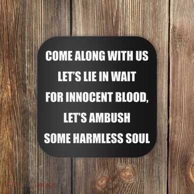 Come Along With Us Working Man Pro 111 Quote Coaster