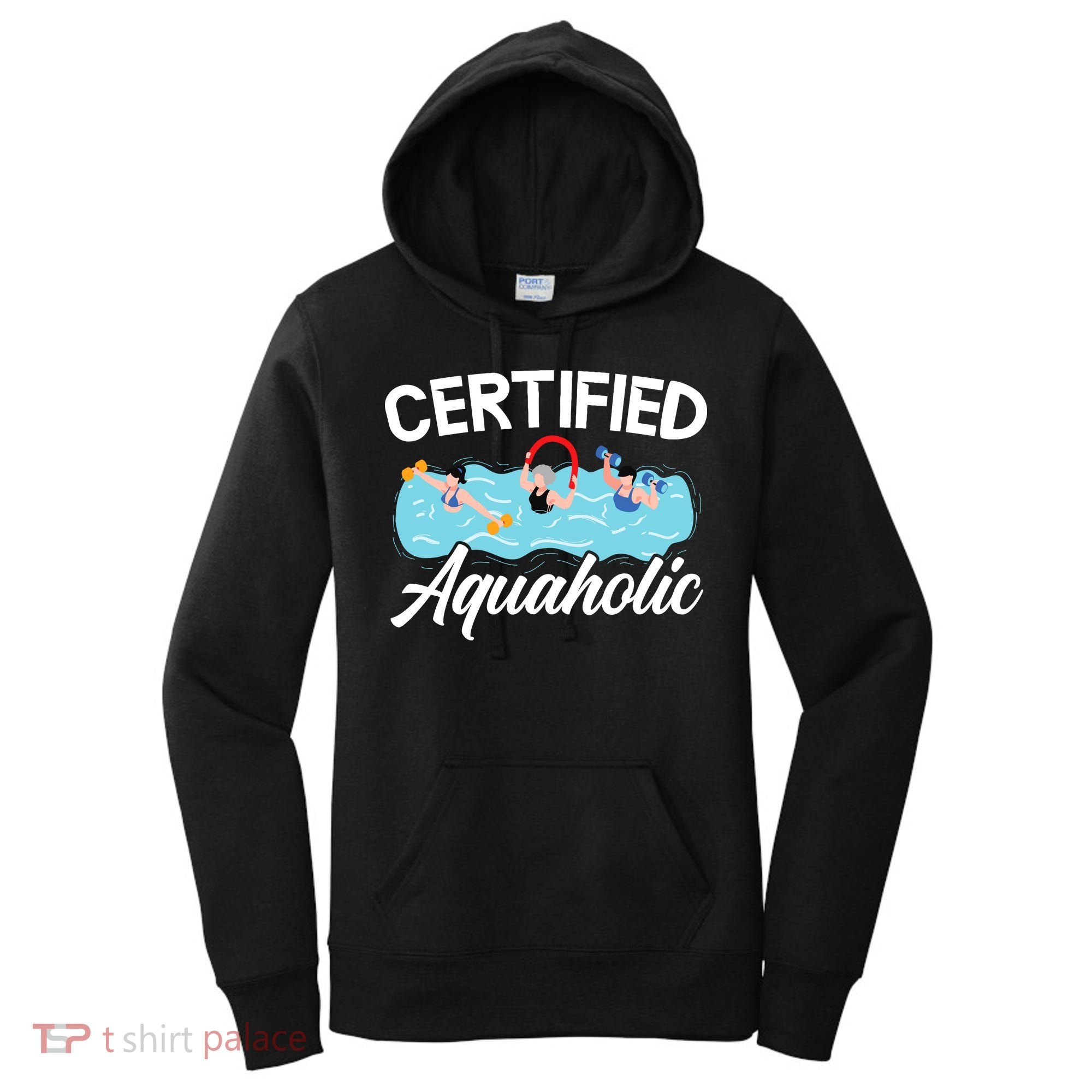 Certified Aquaholic Water Aerobics Instructor Fitness Women's Hoodie