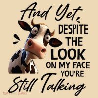 Cow And Yet Despite The Look On My Face Youre Still Talking Tote Bag thumb 4