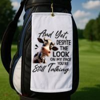 Cow And Yet Despite The Look On My Face Youre Still Talking Golf Towel thumb 2