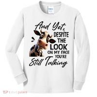 Cow And Yet Despite The Look On My Face Youre Still Talking Kids Long Sleeve Shirt thumb 0