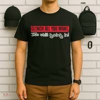 Clench All You Want ItS Still Going In T-Shirt thumb 6