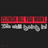 Clench All You Want ItS Still Going In Golf Towel thumb 3