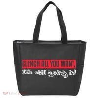 Clench All You Want ItS Still Going In Tote Bag thumb 0