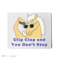 Clip-Clop And You Don't Stop Horse funny Mousepad thumb 0