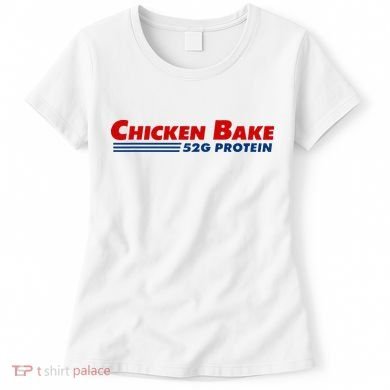 Chicken Bake 52g Protein Women's T-Shirt
