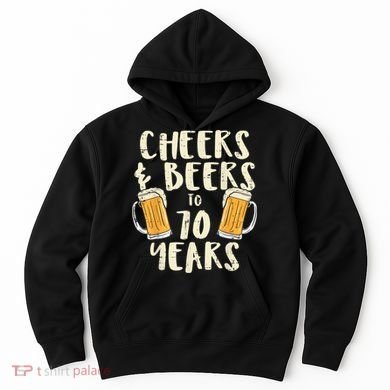  Cheers Beers 70 Years Old 70th Birthday Drinking Gift  Hoodie
