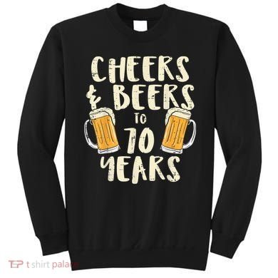  Cheers Beers 70 Years Old 70th Birthday Drinking Gift  Sweatshirt