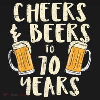  Cheers Beers 70 Years Old 70th Birthday Drinking Gift  T-Shirt thumb 7