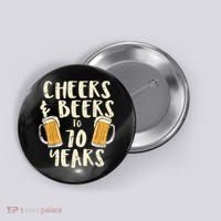  Cheers Beers 70 Years Old 70th Birthday Drinking Gift  Button thumb 0