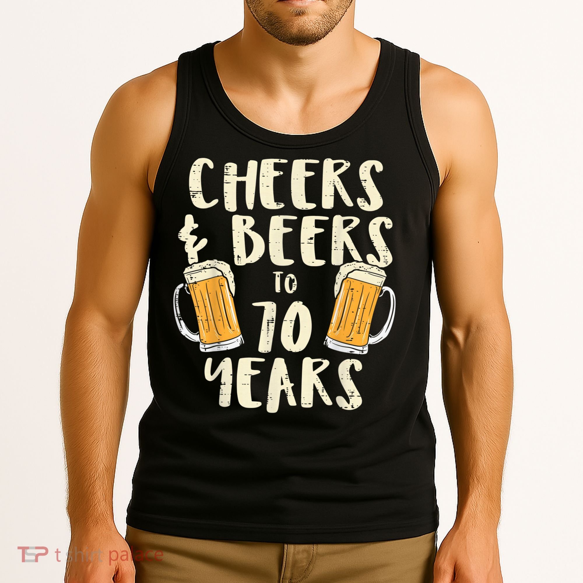  Cheers Beers 70 Years Old 70th Birthday Drinking Gift  Tank Top