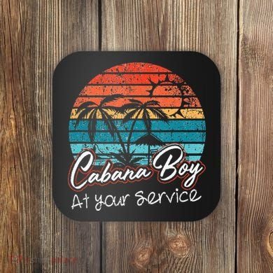 CABANA BOY AT YOUR SERVICE POOL PARTY BOY BARTENDER FUNNY Coaster