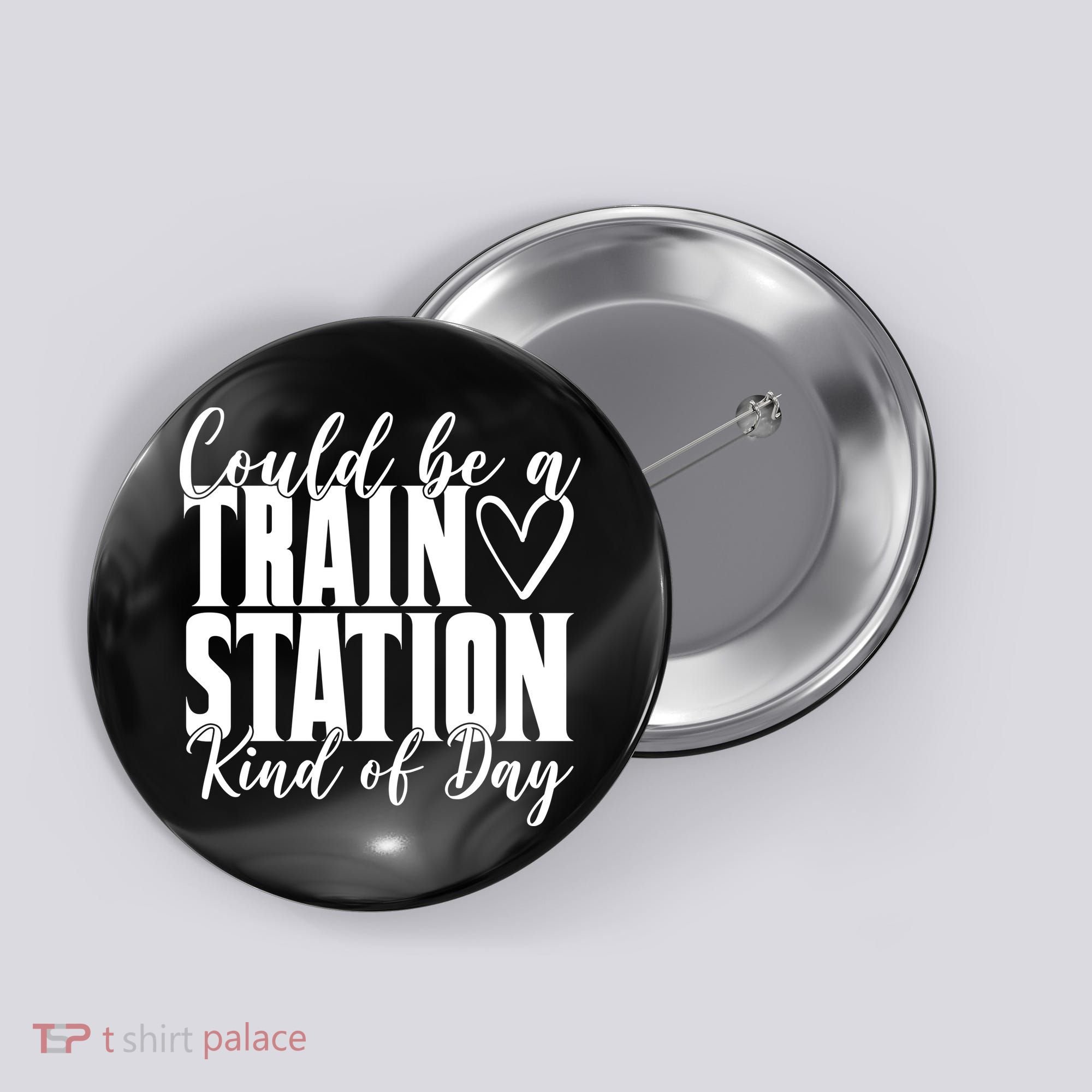 Could Be A Train Station Kind Of Day Button