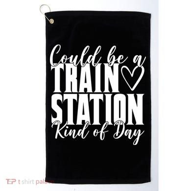 Could Be A Train Station Kind Of Day Golf Towel