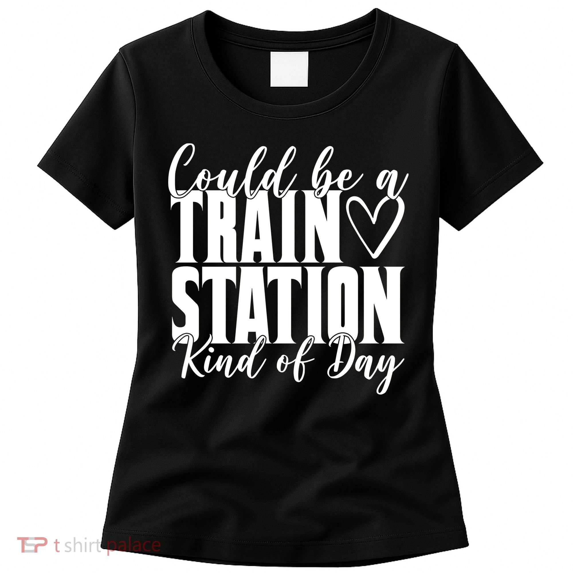 Could Be A Train Station Kind Of Day Women's T-Shirt
