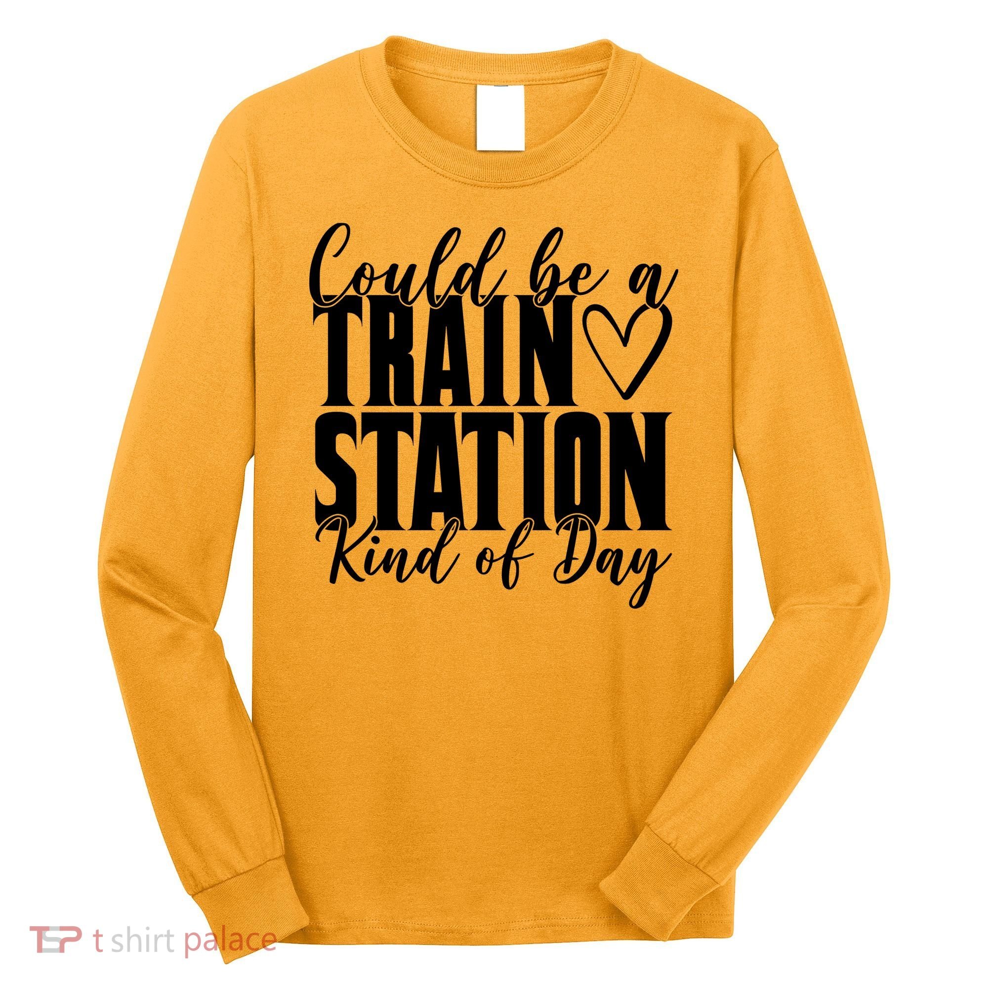 Could Be A Train Station Kind Of Day Long Sleeve Shirt