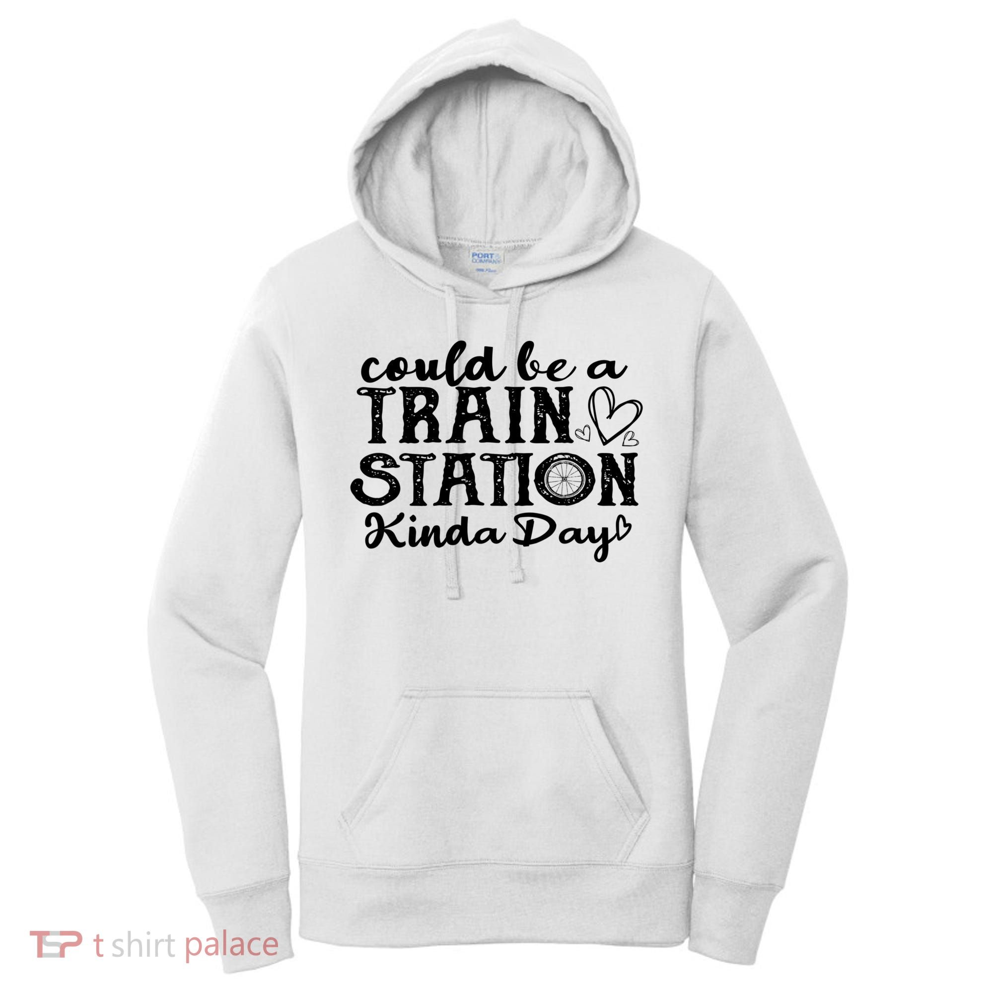Could Be A Train Station Kinda Day Women's Hoodie