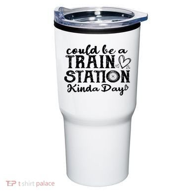 Could Be A Train Station Kinda Day Tumbler