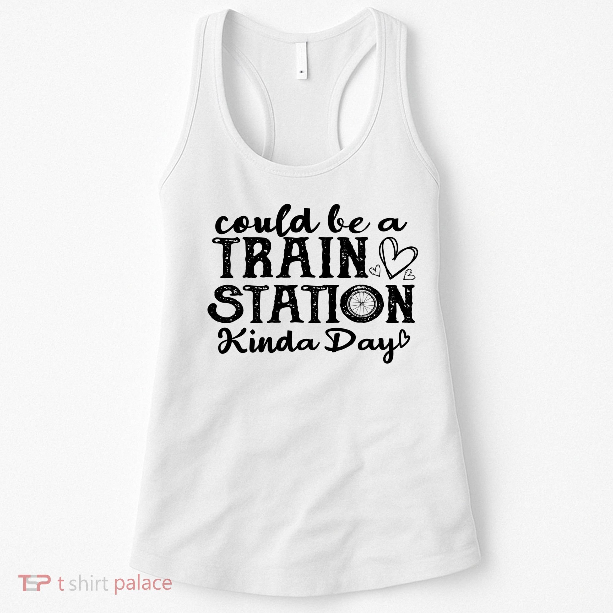 Could Be A Train Station Kinda Day Women's Tank Top