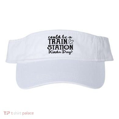 Could Be A Train Station Kinda Day Visor