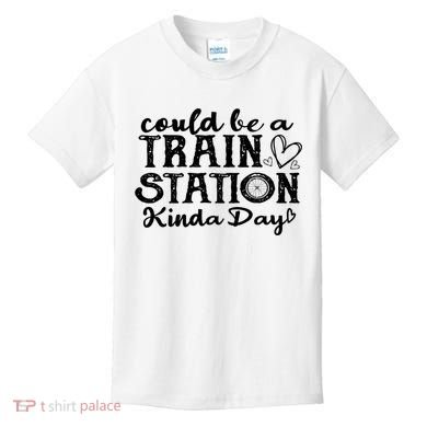 Could Be A Train Station Kinda Day Kids T-Shirt