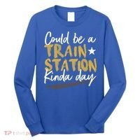 Could Be A Train Station Kind Of Day Womens Long Sleeve Shirt thumb 0