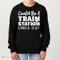 Could Be A Train Station Kinda Day Funny Heart Women's Sweatshirt thumb 0
