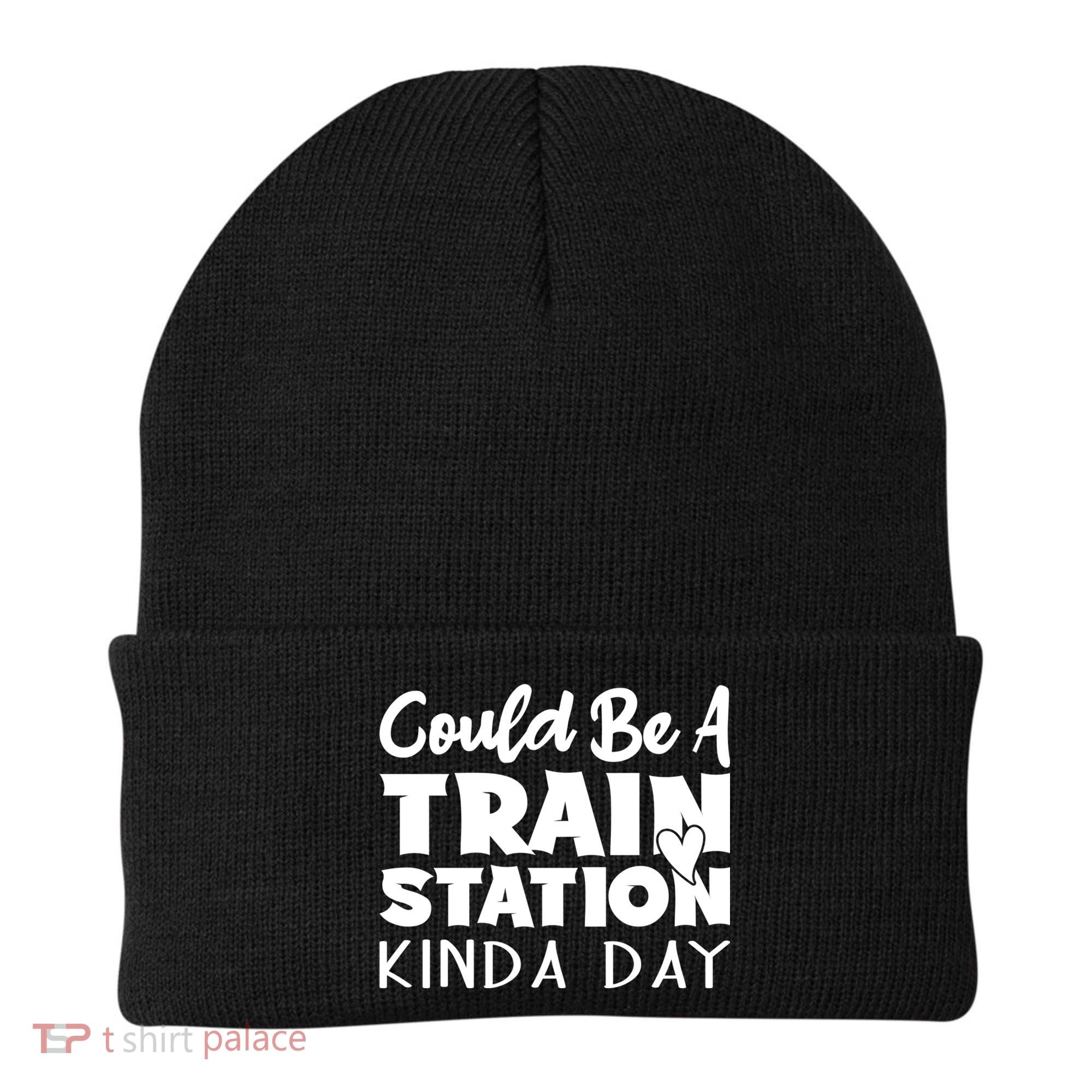 Could Be A Train Station Kinda Day Funny Heart Beanie