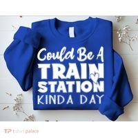 Could Be A Train Station Kinda Day Funny Heart Sweatshirt thumb 2